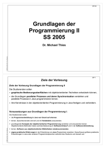 Grundlagen der Programmierung II SS 2005 Dr. Michael Thies