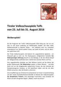 Tiroler Volksschauspiele Telfs von 23. Juli bis 31. August 2016