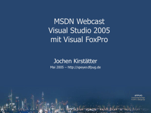 MSDN Webcast - Visual Studio 2005 mit Visual FoxPro - dFPUG