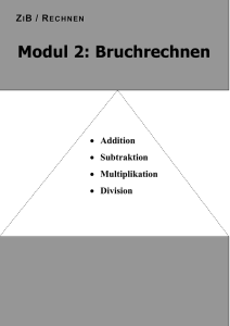 ZiB / Rechnen Bruchrechnen Addition Subtraktion Multiplikation