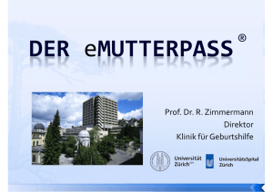 Prof. Dr. R. Zimmermann Direktor Klinik für Geburtshilfe