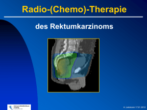 Präsentation-Rektumkarzinom - Klinik für Strahlentherapie und