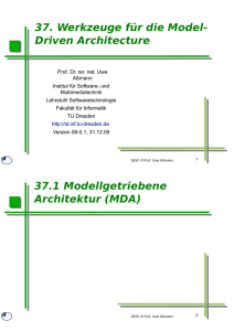 37. Werkzeuge für die Model- Driven Architecture 37.1