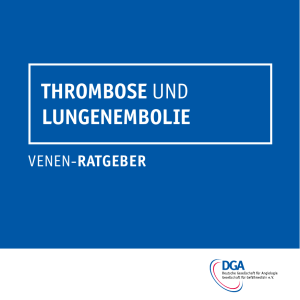 thrombose und lungenembolie - Deutsche Gesellschaft für Angiologie