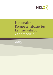 Nationaler Kompetenzbasierter Lernzielkatalog Zahnmedizin 2015