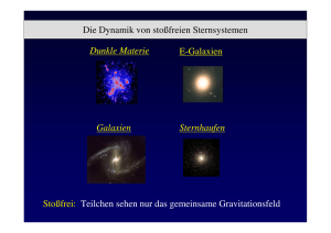Die Dynamik von stoßfreien Sternsystemen Galaxien Sternhaufen