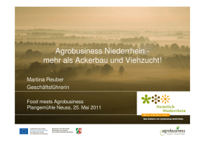 Agrobusiness Niederrhein - mehr als Ackerbau und Viehzucht!