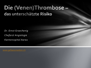 Venenthrombose = venöse Thromboembolie