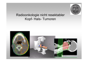 Radioonkologie nicht resektabler Kopf- Hals- Tumoren