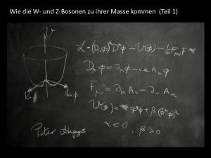 Wie die W- und Z-Bosonen zu ihrer Masse kommen (Teil 1)