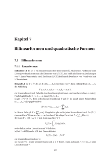 Kapitel 7 Bilinearformen und quadratische Formen 7.1 Bilinearformen