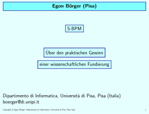 Egon Börger (Pisa) S-BPM ¨Uber den praktischen Gewinn einer