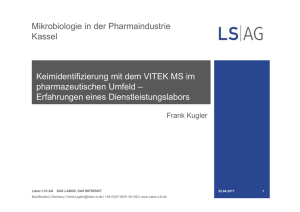 Keimidentifizierung mit dem VITEK MS im pharmazeutischen Umfeld