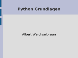 Python Grundlagen - Albert Weichselbraun