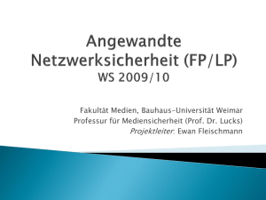 Angewandte Netzwerksicherheit (FP/LP) WS 2009/10