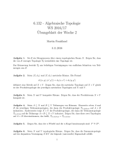 6.132 - Algebraische Topologie WS 2016/17 ¨Ubungsblatt der