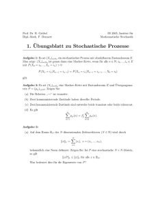 1.¨Ubungsblatt zu Stochastische Prozesse