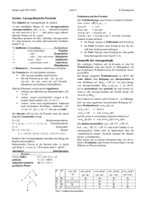 Syntax: Aussagenlogische Formeln Semantik der Aussagenlogik