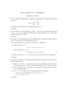 Lineare Algebra II – 6. ¨Ubungsblatt