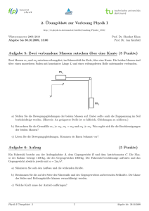 2. Übungsblatt zur Vorlesung Physik I Aufgabe 5: Zwei verbundene