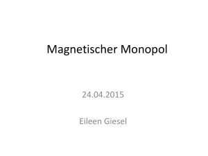 Magnetischer Monopol - Institut für Theoretische Physik
