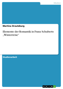 Elemente der Romantik in Franz Schuberts Winterreise
