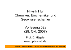 Physik I für Biochemie, Chemie, Geowissenschaften WS 2007/08