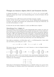 ¨Ubungen zur Linearen Algebra (Sek I) und Geometrie (L2/L5)