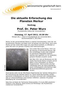 Die aktuelle Erforschung des Planeten Merkur Prof. Dr. Peter Wurz