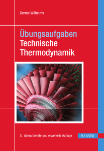 Gernot Wilhelms Übungsaufgaben Technische Thermodynamik