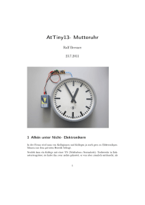 AtTiny13- Mutteruhr - Das Elektronik