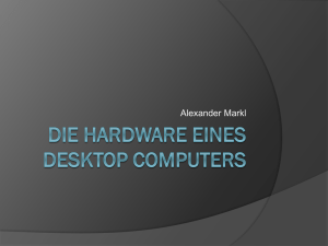 Die Hardware eines Desktop Computers