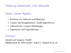 Vorlesung Mathematik 2 für Informatik Inhalt: Lineare Algebra Literatur