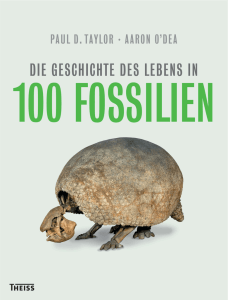 Die Geschichte des Lebens in 100 Fossilien