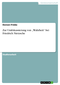 Zur Umfokussierung von Wahrheit bei Friedrich Nietzsche