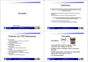 Gnutella Definition Kriterien für P2P-Netzwerke Gnutella