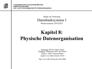 DBS I - Kapitel 8: Physische Datenorganisation