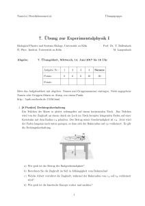 7. Übung zur Experimentalphysik I - Biological Physics and Systems