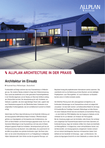 ALLPLAN ARCHITECTURE IN DER PRAXIS Architektur im Einsatz