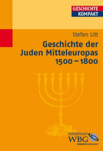 Geschichte der JudenMitteleuropas 1500 –1800
