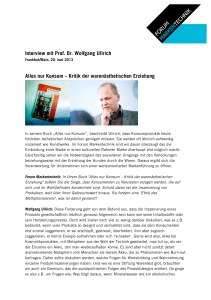 Interview mit Prof. Dr. Wolfgang Ullrich Alles nur Konsum – Kritik