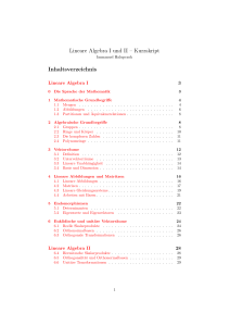 Lineare Algebra I und II – Kurzskript Inhaltsverzeichnis