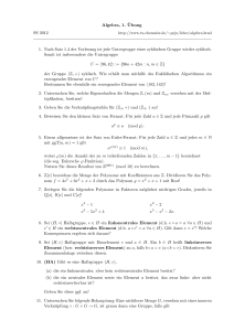 Algebra, 1. ¨Ubung SS 2012 1. Nach Satz 1.4 der Vorlesung ist jede