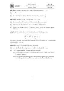 Aufgabe 1 Lösen Sie die folgenden komplexen Gleichungen (z ∈ C