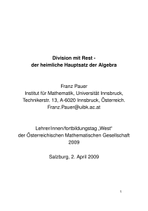 Division mit Rest - der heimliche Hauptsatz der Algebra Franz Pauer
