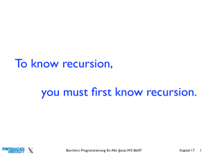 To know recursion, you must first know recursion.