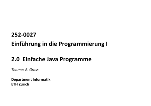 252-0027 Einführung in die Programmierung I 2.0 Einfache Java