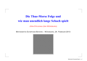 Die Thue-Morse Folge und wie man unendlich lange Schach spielt