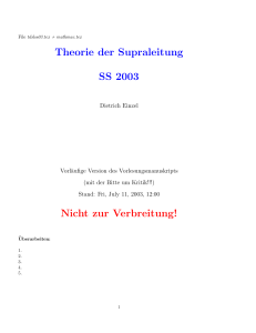 Theorie der Supraleitung SS 2003 Nicht zur Verbreitung!