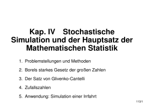Kap. IV Stochastische Simulation und der Hauptsatz der